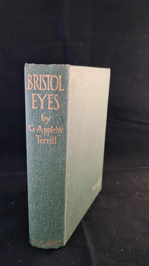 G Appleby Terrill - Bristol Eyes, W & R Chambers, no date