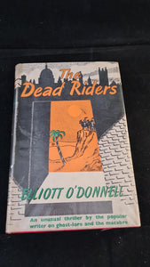 Elliott O'Donnell - The Dead Riders, Rider & Company, 1952