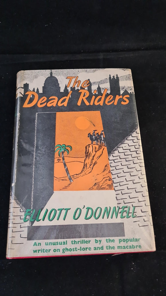 Elliott O'Donnell - The Dead Riders, Rider & Company, 1952