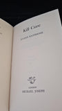 Julian Rathbone - Kill Cure, Michael Joseph, 1975, First Edition