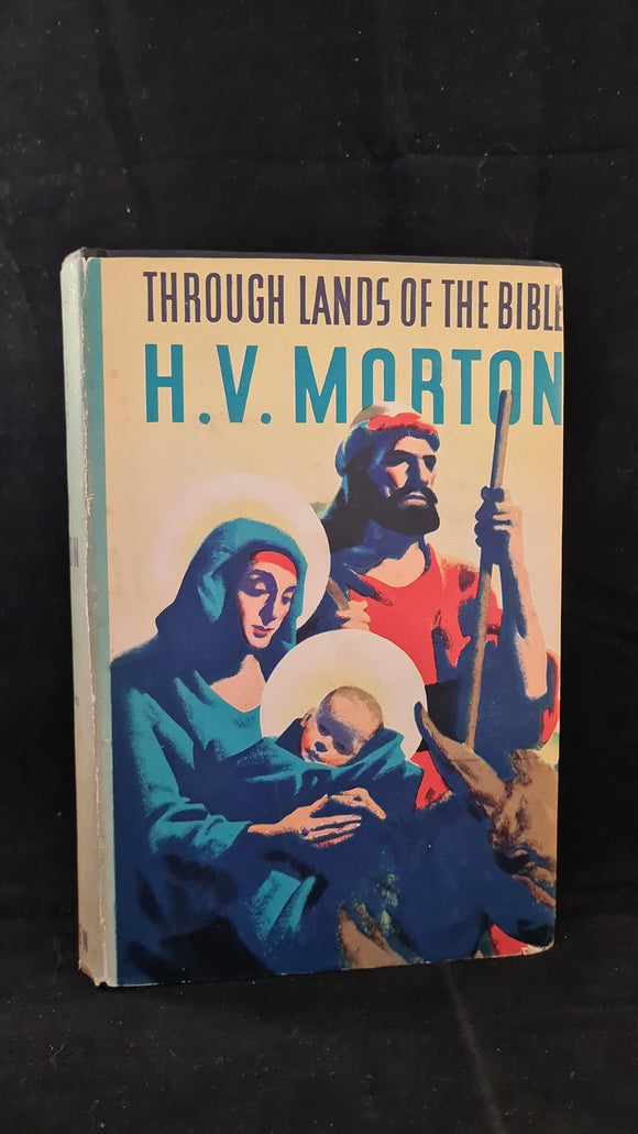 H V Morton - Through Lands of The Bible, Methuen, 1938