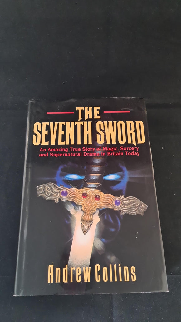 Andrew Collins - The Seventh Sword, Century, 1991, First Edition