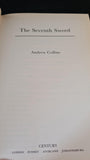 Andrew Collins - The Seventh Sword, Century, 1991, First Edition