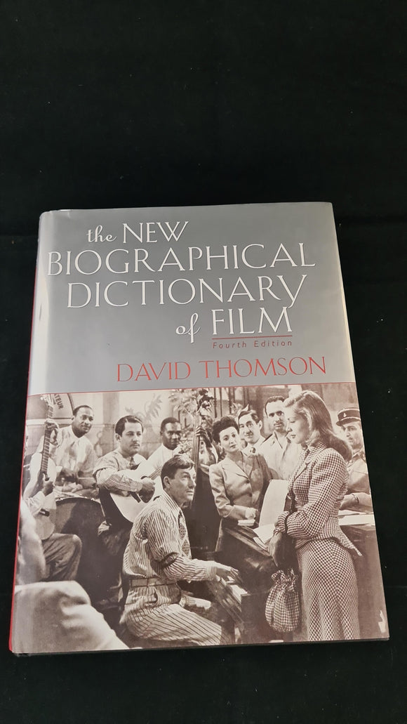 David Thomson - the New Biographical Dictionary of Film, Little, Brown, 2003