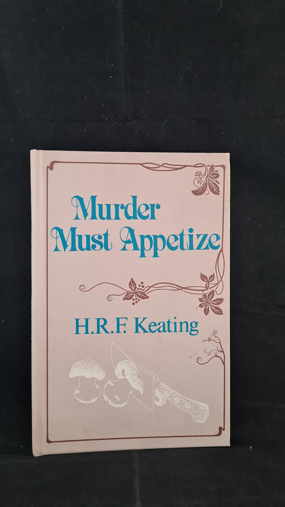 H R F Keating - Murder Must Appetize, Lemon Tree Press, 1981