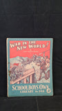 Edwy Searles Brooks - War In The New World! Schoolboys' Own Library Number 390