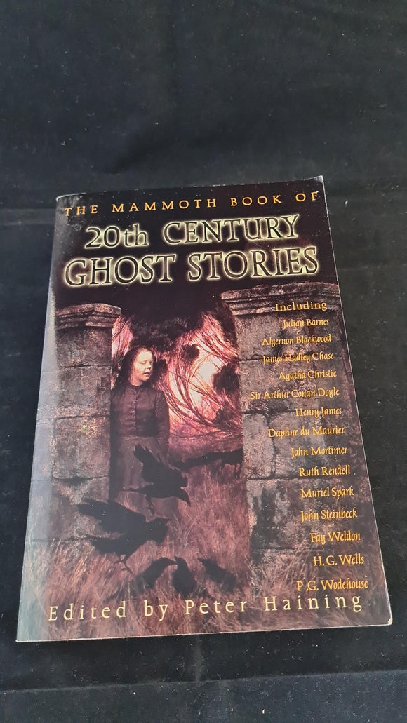 Peter Haining -Mammoth Book of 20th Century Ghost Stories, Robinson, 1998, Paperbacks