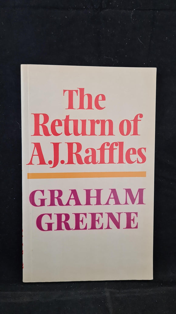 Graham Greene - The Return of A J Raffles, Bodley Head, 1975, First Edition, Paperbacks