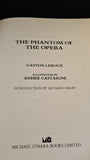Gaston Leroux - The Phantom of the Opera, Michael O'Mara, 1987