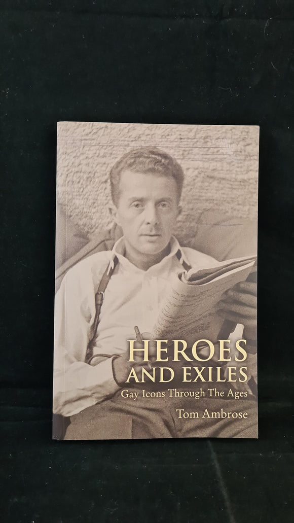 Tom Ambrose - Heroes And Exiles, New Holland, 2010, Paperbacks
