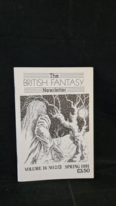 The British Fantasy Newsletter Volume 16 Number 2/3  Spring 1991