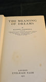 Elliott O'Donnell - The Meaning of Dreams, Eveleigh Nash, 1911, First Edition