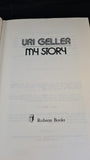 Uri Geller - My Story, Robson Books, 1975