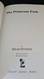 Bram Stoker - The Primrose Path, Desert Island Books, 1999