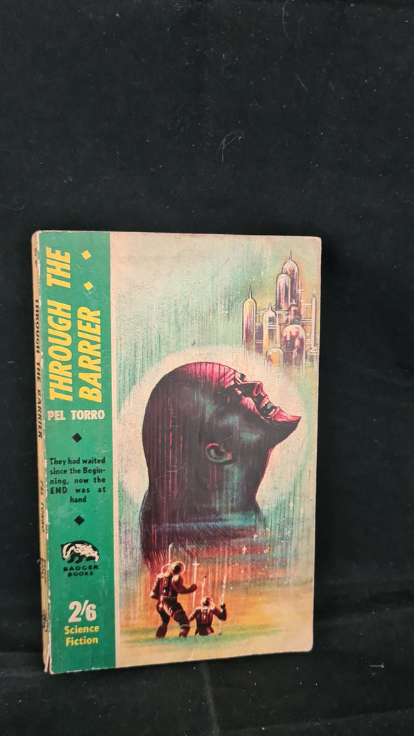 Pel Torro - Through The Barrier, Badger Books, no date, Paperbacks