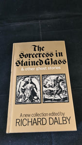 Richard Dalby - The Sorceress in Stained Glass & other ghost stories, Tom Stacey, 1971