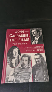 Tom Weaver - John Carradine : The Films, McFarland, 1999