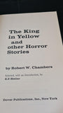 Robert W Chambers - The King in Yellow & other Horror Stories, Dover, 1970, Paperbacks