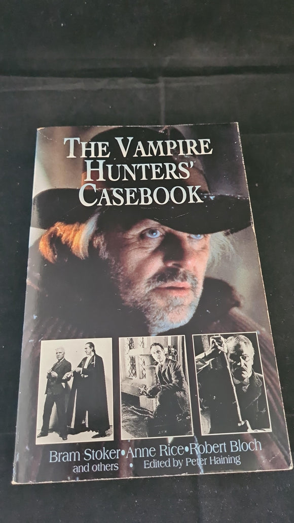 Peter Haining - The Vampire Hunters' Casebook, Warner Books, 1996, Paperbacks