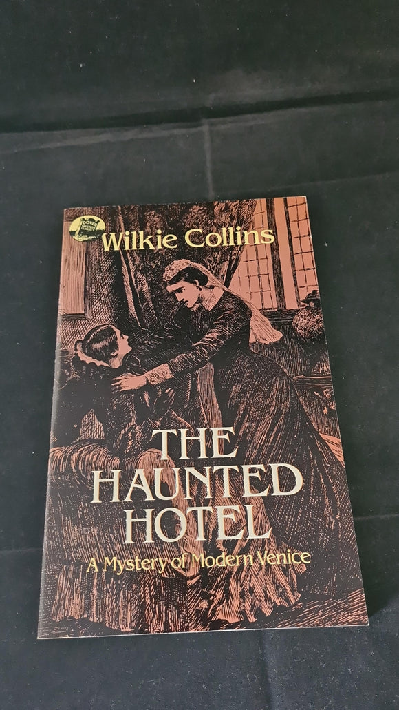 Wilkie Collins - The Haunted Hotel, Dover Publications, 1982, Paperbacks