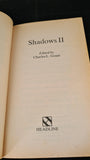 Charles L Grant - Shadows II, Headline, 1987, Paperbacks