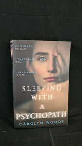 Carolyn Woods - Sleeping with a Psychopath, HarperElement, 2021, Paperbacks