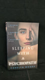 Carolyn Woods - Sleeping with a Psychopath, HarperElement, 2021, Paperbacks