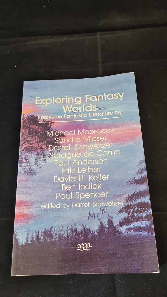 Darrell Schweitzer - Exploring Fantasy Worlds, Borgo Press, 1985