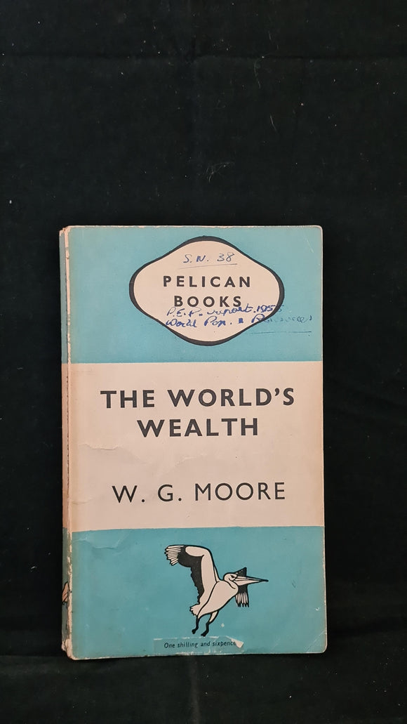W G Moore - The World's Wealth, Pelican Books, 1947, Paperbacks