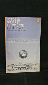 Fred Hoyle - October The First Is Too Late, Penguin Books, 1968, Paperbacks