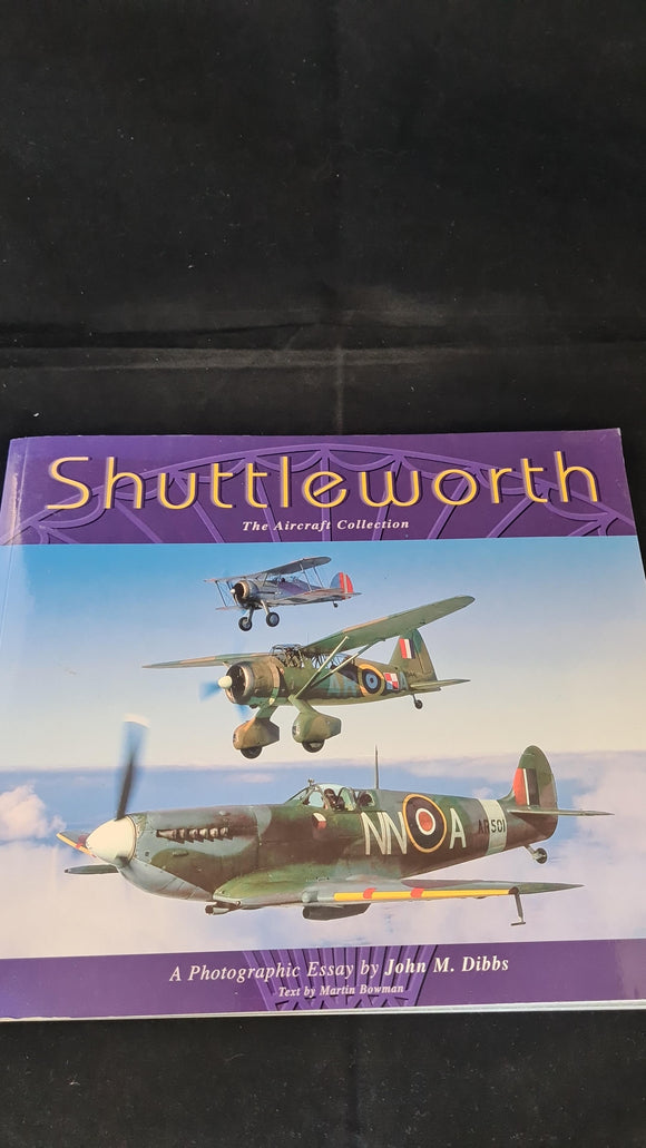 Martin W Bowman - Shuttleworth, The aircraft collection, Airlife, 2000