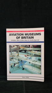 Ken Ellis - Aviation Museums of Britain, Midland Publishing, 1995