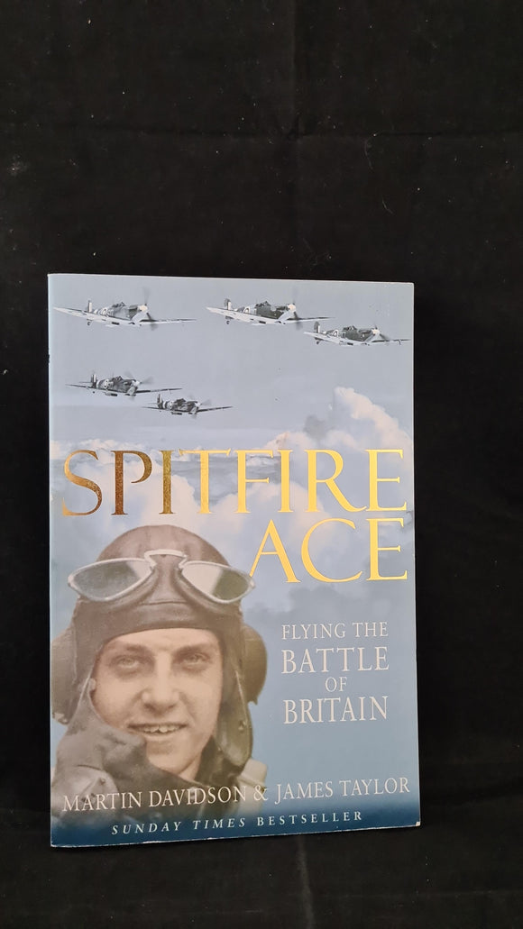 Martin Davidson & James Taylor - Spitfire Ace, Pan Books, 2004