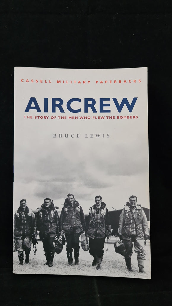 Bruce Lewis - Aircrew, Cassell Military Paperbacks, 2001