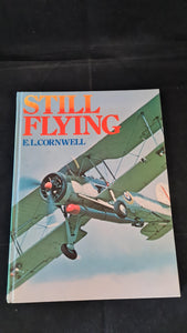 E L Cornwell - Still Flying, Ian Allan, 1979