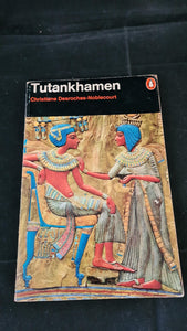 Christiane Desroches-Noblecourt - Tutankhamen, Penguin Books, 1972, Paperbacks