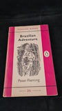 Peter Fleming - Brazilian Adventure, Penguin Books, 1957, Paperbacks