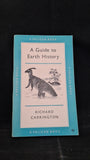 Richard Carrington - A Guide to Earth History, Penguin Books, 1958, Paperbacks