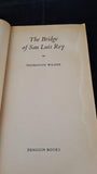 Thornton Wilder - The Bridge of San Luis Rey, Penguin Books, 1957, Paperbacks