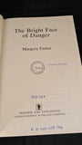 Margery Fisher - The Bright Face of Danger, Hodder & Stoughton, 1986, First Edition