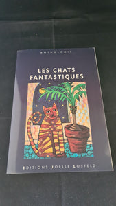 Xavier Legrand-Ferronniere - Fantastic Cats, Joelle Losfeld, 1998, French Paperbacks