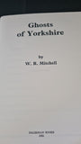 W R Mitchell - Ghosts of Yorkshire, Dalesman Books, 1982