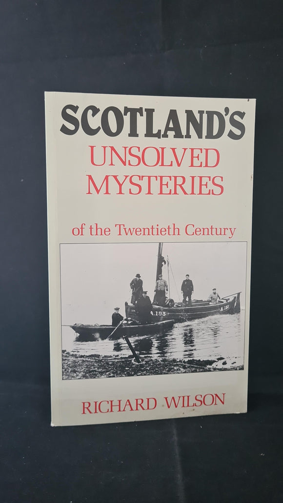 Richard Wilson Scotlands Unsolved Mysteries Of The 20th Century 19