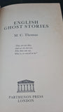 M C Thomas - English Ghost Stories, Parthenon Press, 1987, First Edition, Paperbacks