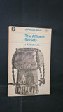 J K Galbraith - The Affluent Society, Pelican Book, 1962, Paperbacks