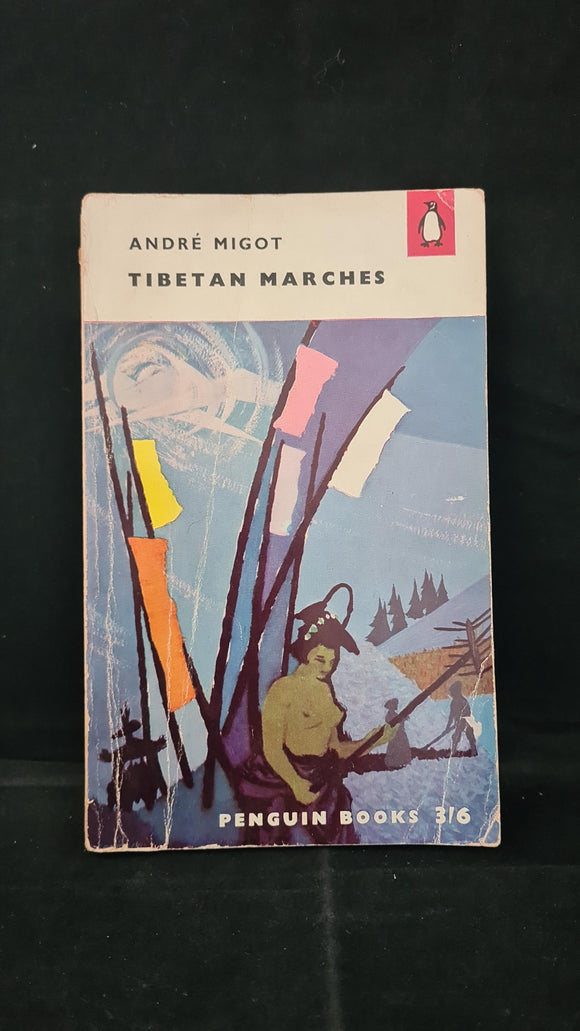 Andre Migot - Tibetan Marches, Penguin Books, 1957, Paperbacks