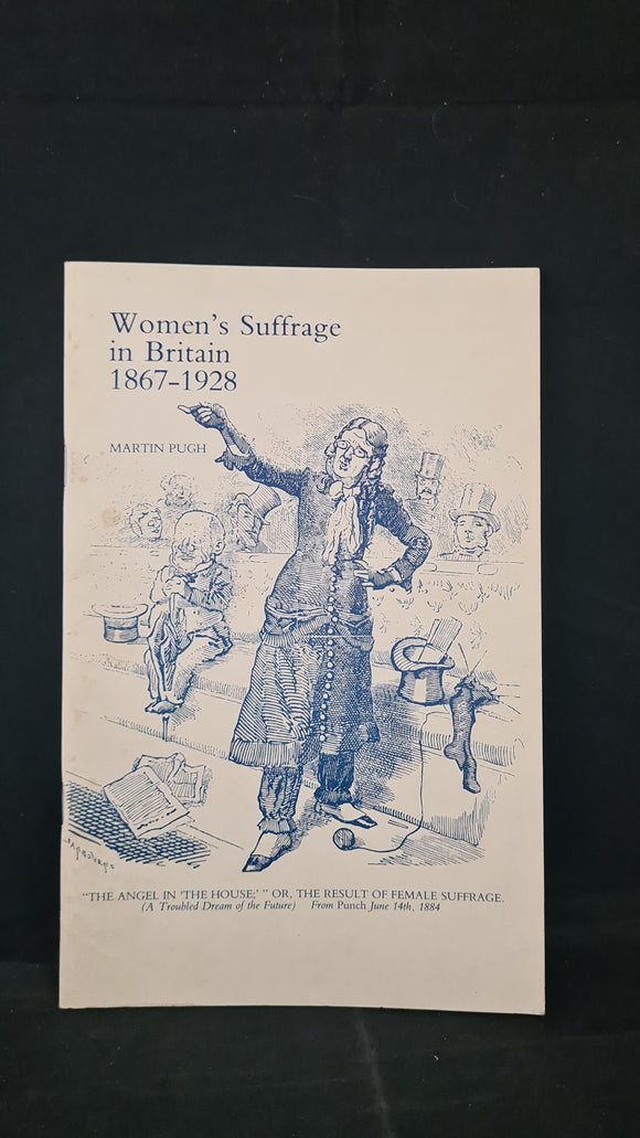 Martin Pugh - Women's Suffrage in Britain 1867-1928, Historical Association, 1980