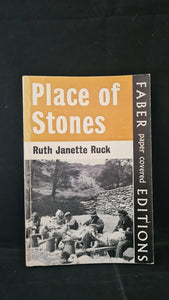 Ruth Janette Ruck - Place of Stones, Faber & Faber, 1970, Paperbacks