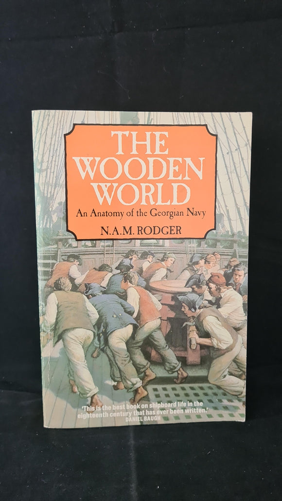 N. A. M. Rodger - The Wooden World, Fontana Press, 1988, Paperbacks