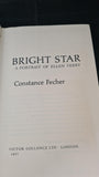 Constance Fecher - Bright Star, Portrait of Ellen Terry, Victor Gollancz, 1970